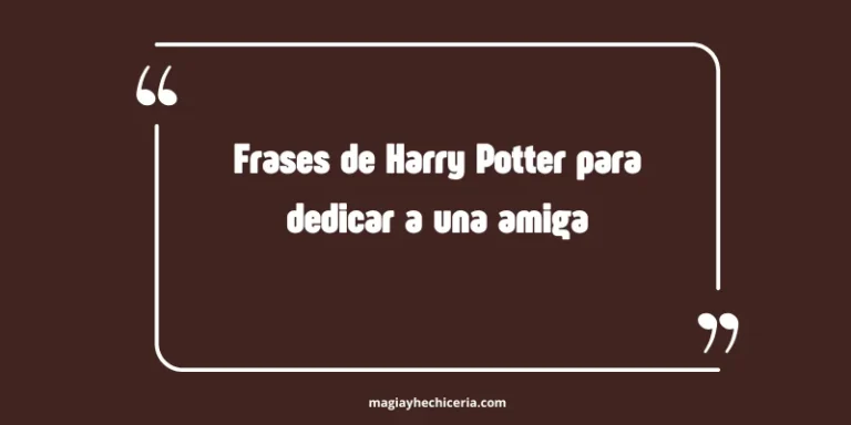 Frases de Harry Potter para dedicar a una amiga